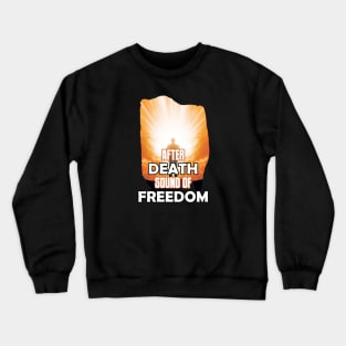 AFTER DEATH SOUND OF FREEDOM Crewneck Sweatshirt